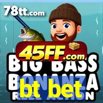 bt bet